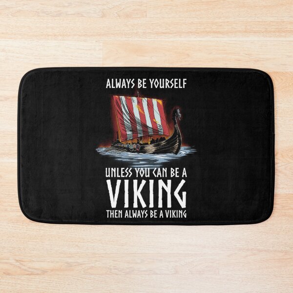 Item preview, Norse Mythology - Always Be A Viking - Scandinavian Longship designed and sold by Styrman.
