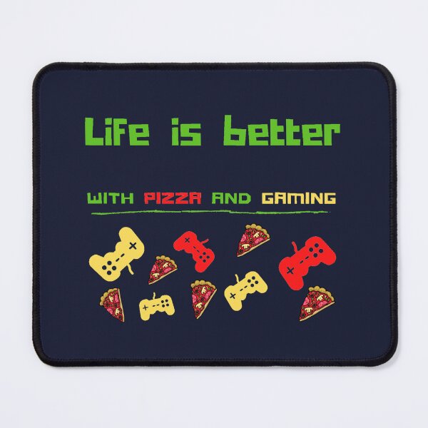 Item preview, Life Is Better With Pizza And Gaming designed and sold by TeesFashion.