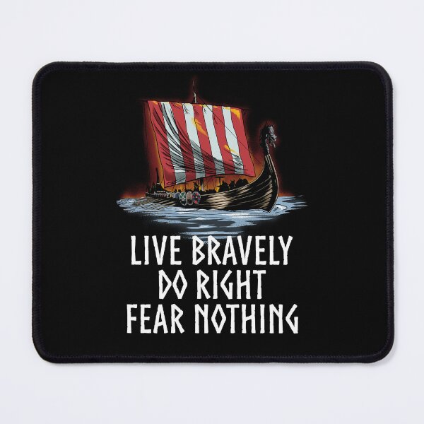 Item preview, Norse Mythology - Live Bravely, Do Right, Fear Nothing - Viking Ship - Paganism designed and sold by Styrman.