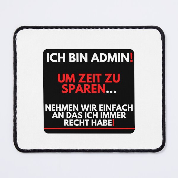 Artikelvorschau, Ich bin Admin, ich habe immer Recht! entworfen und verkauft von PD-Store.
