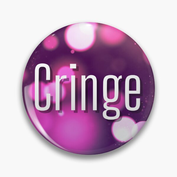 Cringe Pin
