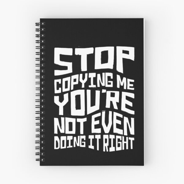 Item preview, Stop Copying Me You're Not Even Doing It Right Funny, Stop Copying Me designed and sold by FirnandArt.