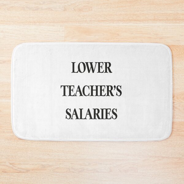 Item preview, LOWER TEACHER'S SALARIES designed and sold by LAVITASTORE.