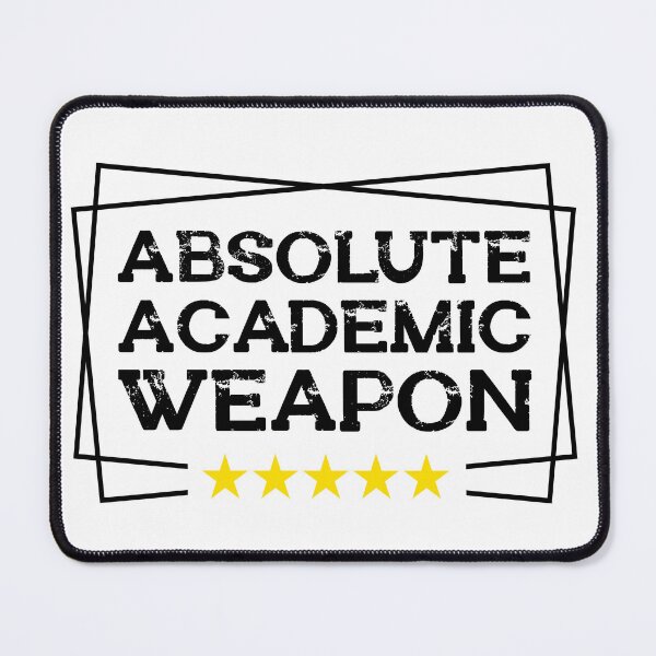Item preview, Absolute Academic Weapon  designed and sold by OUSSART ⭐⭐⭐⭐⭐.