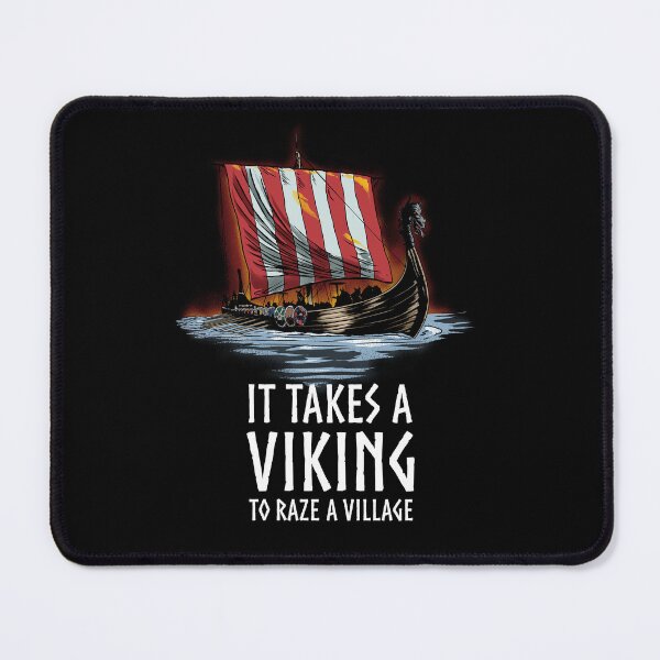 Item preview, Norse Mythology - It Takes A Viking To Raze A Village - Viking Ship designed and sold by Styrman.