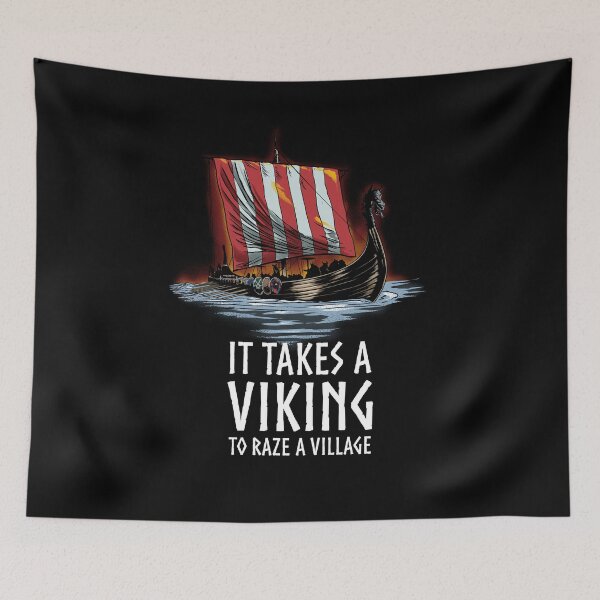 Item preview, Norse Mythology - It Takes A Viking To Raze A Village - Viking Ship designed and sold by Styrman.