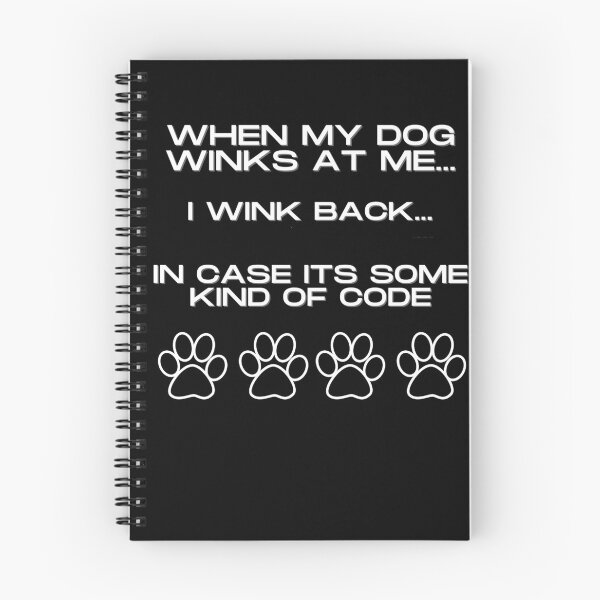 Item preview, When my dog winks at me, I wink back in case its some kind of code designed and sold by Just4doglovers.