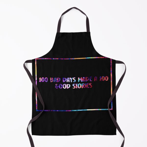 Item preview, 100 BAD DAYS MADE A 100 GOOD STORIES designed and sold by LP Drawing.
