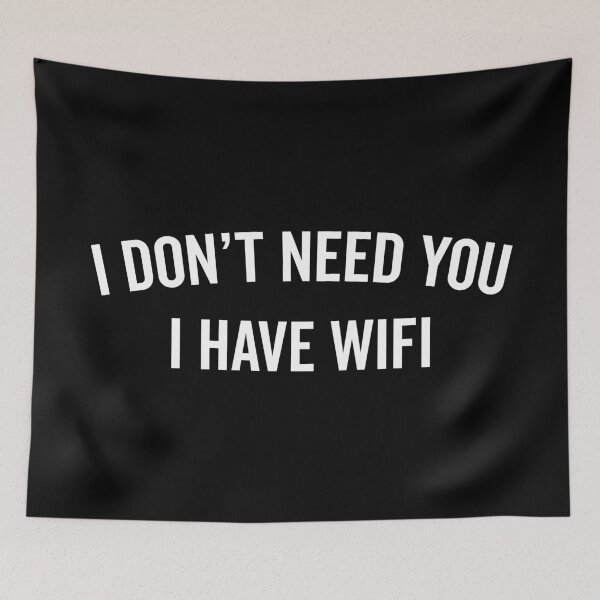 Item preview, I Have WiFi Funny Quote  designed and sold by quarantine81.