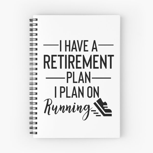 Item preview, Yes I Do Have A Retirement Plan I plan On Running designed and sold by Yourfavshop600.