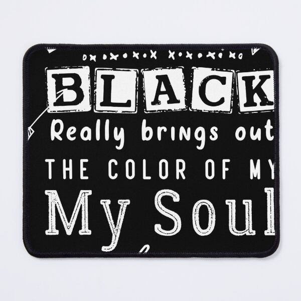 Item preview, this shade of black bring out the color of my soul designed and sold by pixelprod.