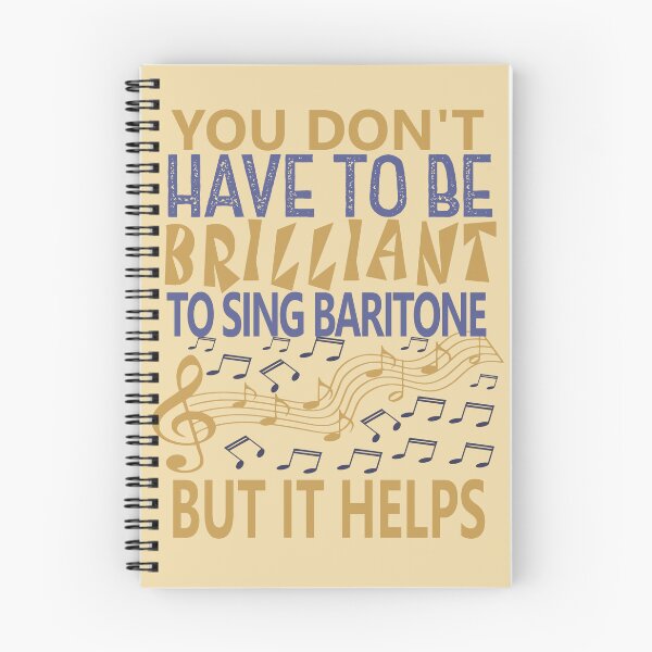 Item preview, YOU DON'T HAVE TO BE BRILLIANT TO SING BARITONE BUT IT HELPS designed and sold by 4YourThoughts.