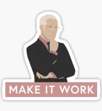 Make It Work - Tim Gunn Sticker