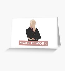Make It Work - Tim Gunn Greeting Card