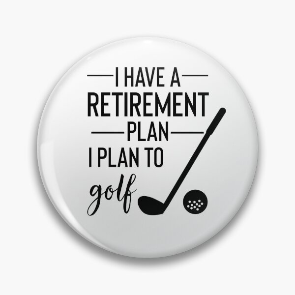 Item preview, Yes I Do Have A Retirement Plan I plan To Golf designed and sold by Yourfavshop600.