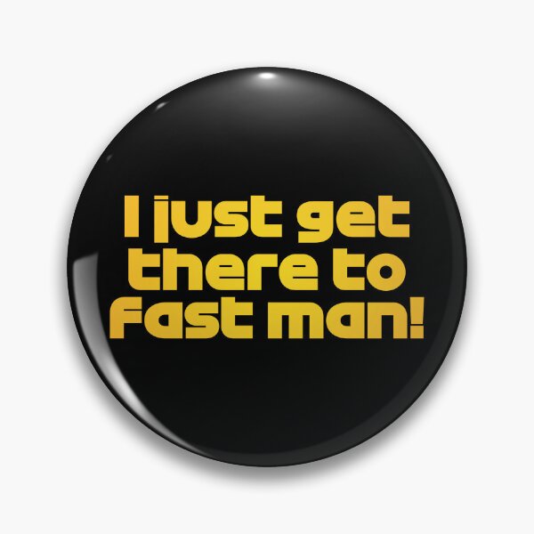 Item preview, PAL. I Just Get There to Fast Man! - Best Team Radio USA Austin GP 2022 (Original - Black BG) designed and sold by FilipeFerreira.