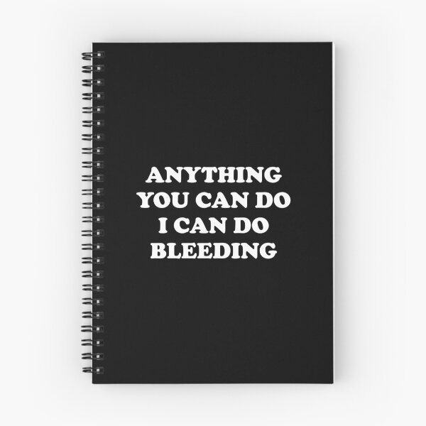 Item preview, Anything You Can Do I Can Do Bleeding    designed and sold by Inspirationmotivation.