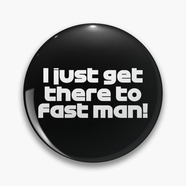 Item preview, PAL. I Just Get There to Fast Man! - Best Team Radio USA Austin GP 2022 (White) designed and sold by FilipeFerreira.