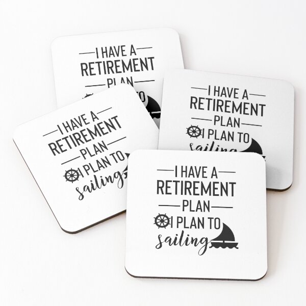 Item preview, Yes I Do Have A Retirement Plan I plan On Sailing designed and sold by Yourfavshop600.
