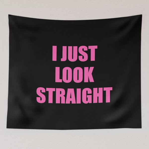Item preview, I Just Look Straight -  Funny Gay Slogans - Funny Gay Phrases designed and sold by Inspirationmotivation.