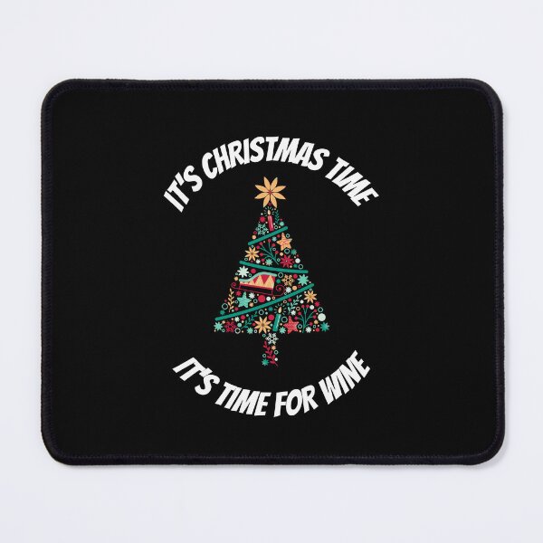 Item preview, It’s Christmas Time, It’s Time For Wine designed and sold by DeversDesigns.