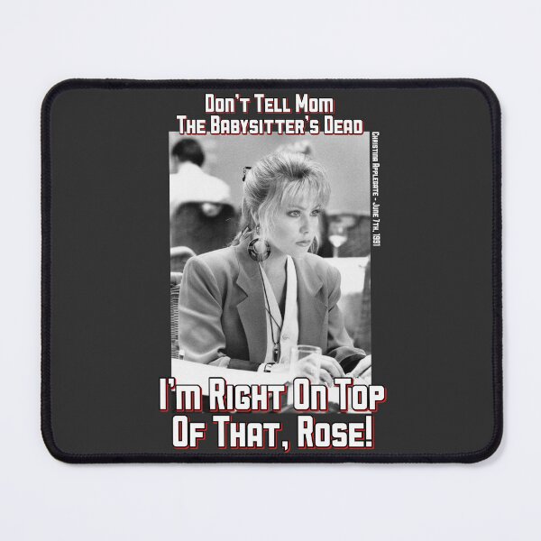 Item preview, I'm Right On Top Of That, Rose! designed and sold by McDolphinJuice.