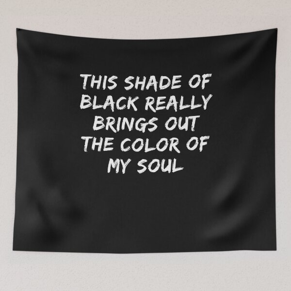 Item preview,  this shade of black really brings out the color of my soul designed and sold by Renovapring ⭐⭐⭐⭐⭐.