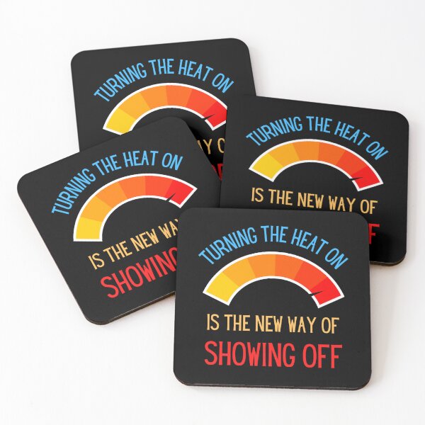 Item preview, Turning the heat on is the new way of showing off - inflation - energy crisis designed and sold by FunnyFactDesign.