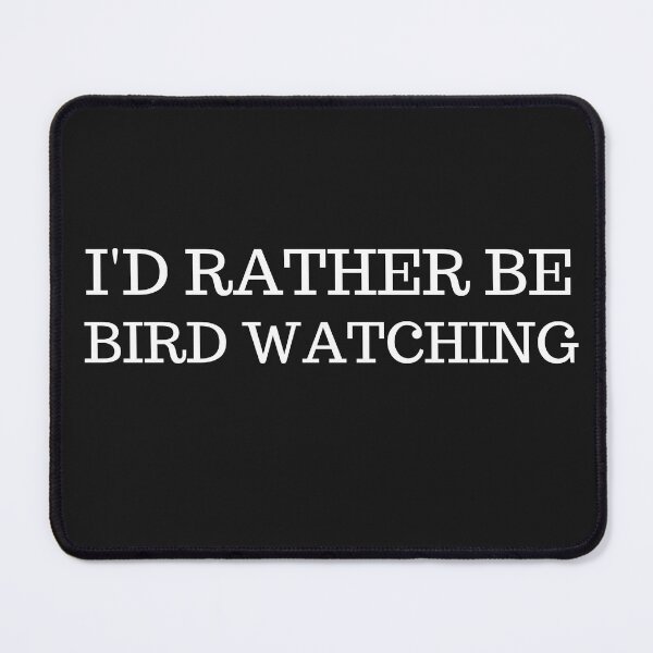 Item preview,  I'd rather be bird watching designed and sold by Ashley0016.