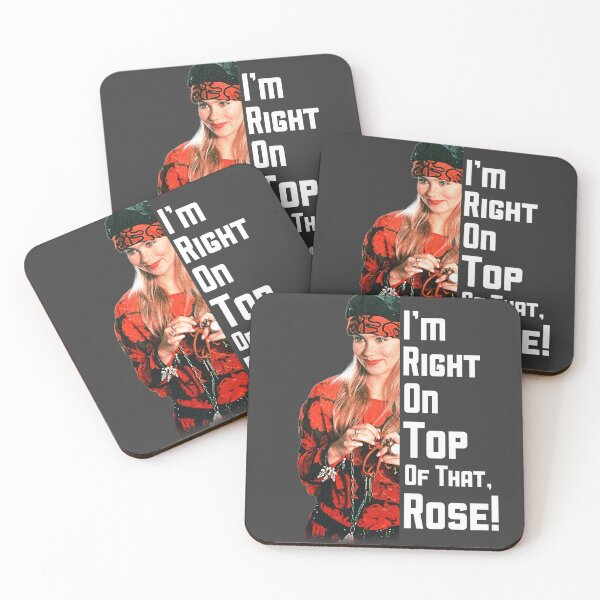 Item preview, I'm Right On Top Of That, Rose! designed and sold by McDolphinJuice.