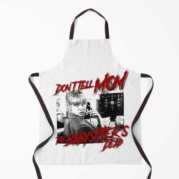 Item preview, Don't Tell Mom The Babysitter's Dead designed and sold by McDolphinJuice.