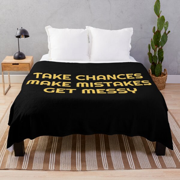 Item preview, TAKE CHANCES MAKE MISTAKES GET MESSY - motivation quote designed and sold by Inspirationmotivation.