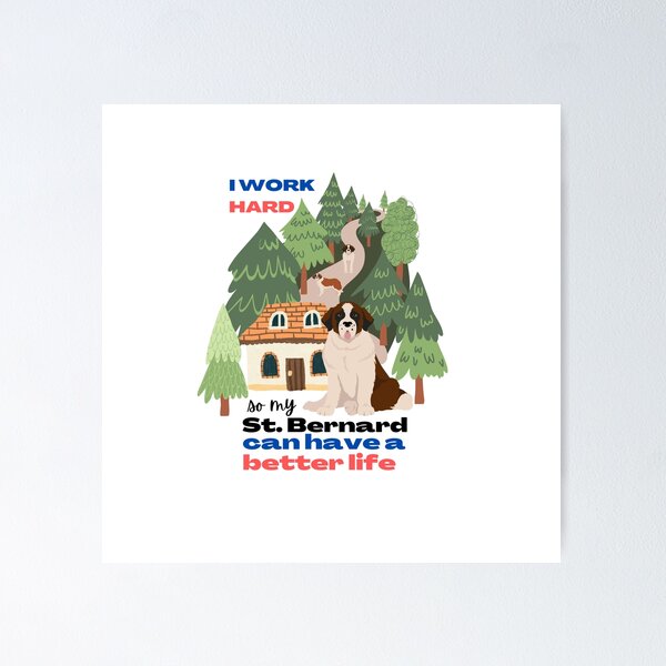 Item preview, St. Bernard work hard designed and sold by AlbaGrekaDesign.