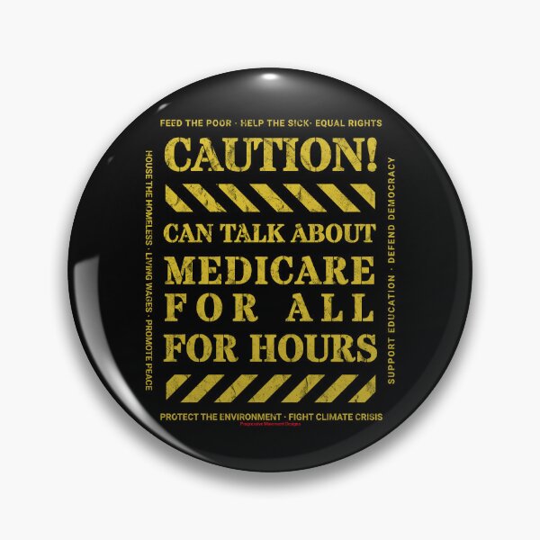 Item preview, Precaución v5 Medicare para todos el Movimiento Progresista divertido signo de humor negro dice que puede hablar sobre este tema de tendencia durante horas designed and sold by ProgressiveLeft.
