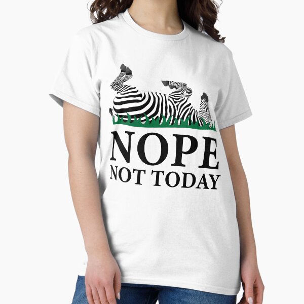 Item preview, Nope Not Today Zebra designed and sold by Jesabee Designs.