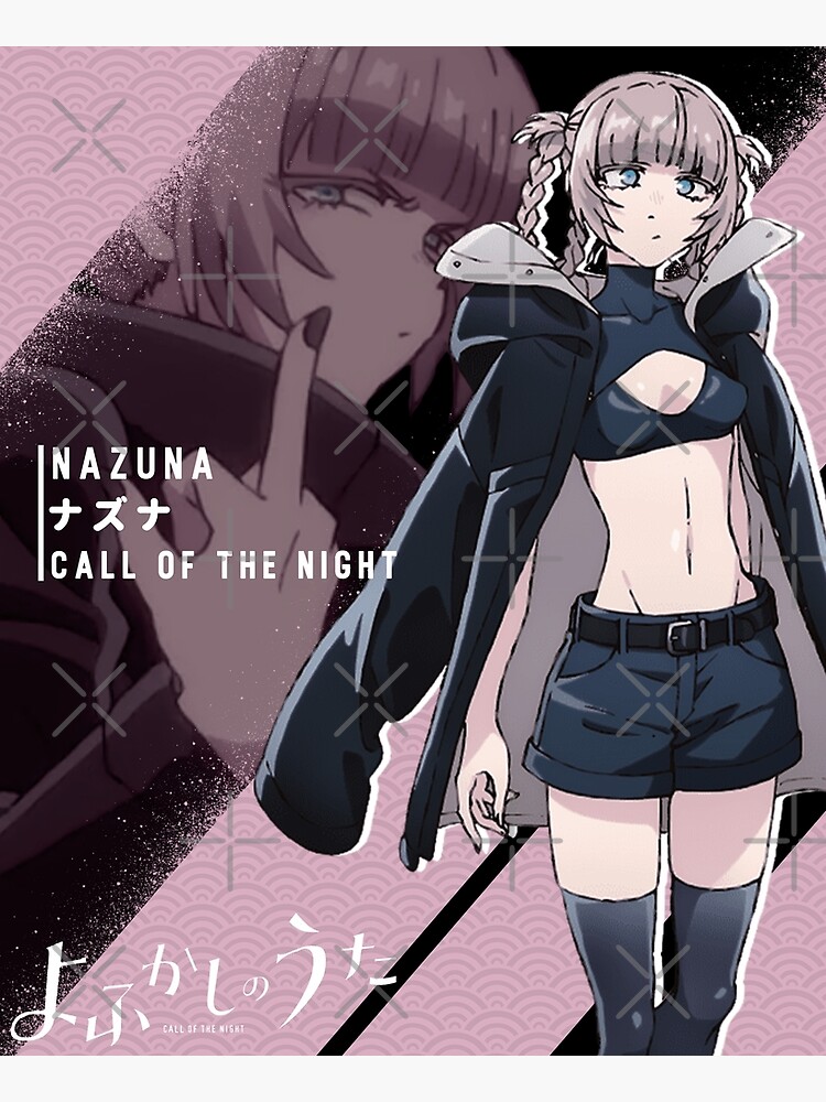 Nazuna ナズナ, Call Of The Night - Yofukashi no Uta Poster for Sale by  B-love
