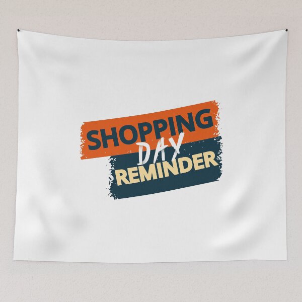 Item preview, Shopping Reminder day designed and sold by Freddy501  ⭐⭐⭐⭐⭐.