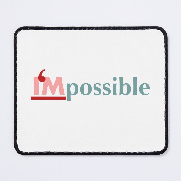 Item preview, Impossible is all about me designed and sold by stephenignacio.