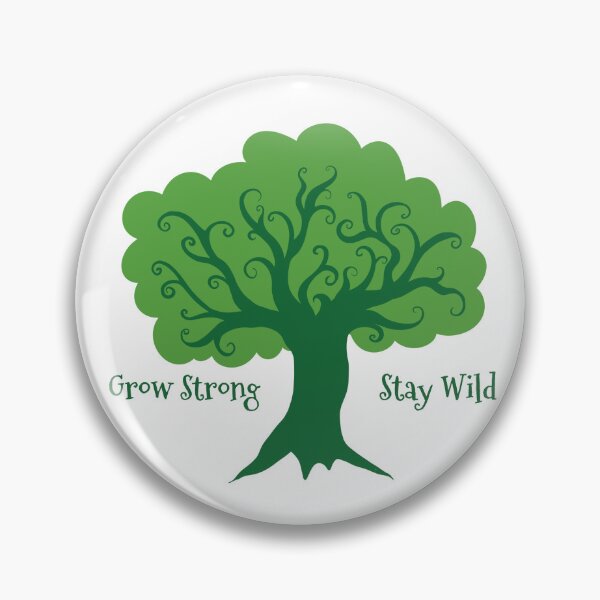 Item preview, Grow Strong Stay Wild designed and sold by sandmannarts.