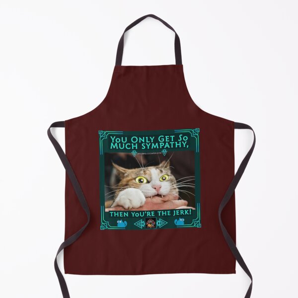 Item preview, You Only Get So Much Sympathy, Then You’re The Jerk! designed and sold by Walter G. Esselman.