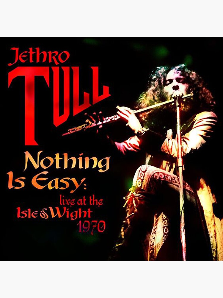 "Jethro Tull Nothing Is Easy Poster Art" Sticker for Sale by corbet91