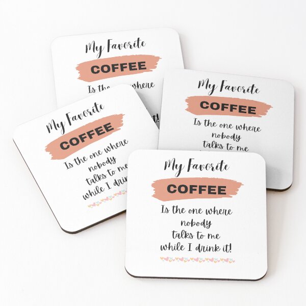 Item preview, My Favorite Coffee is the one where nobody talks to me! designed and sold by RagWeasel.