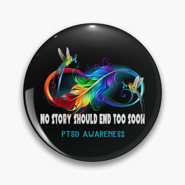 Item preview, PTSD Awareness - NO STORY SHOULD END TOO SOON designed and sold by Jennpak.