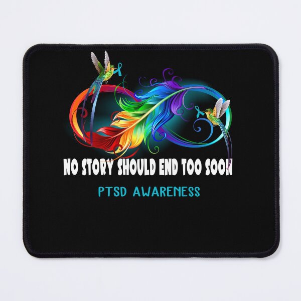 Item preview, PTSD Awareness - NO STORY SHOULD END TOO SOON designed and sold by Jennpak.