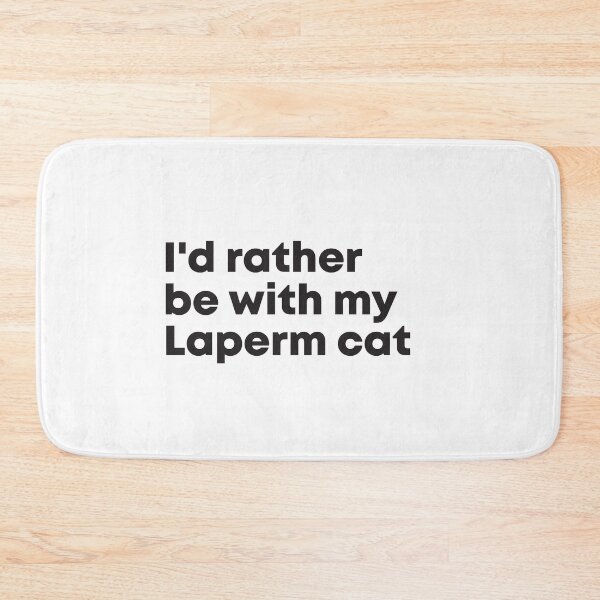 Item preview, I'd rather be with my Laperm cat designed and sold by ArlacV.