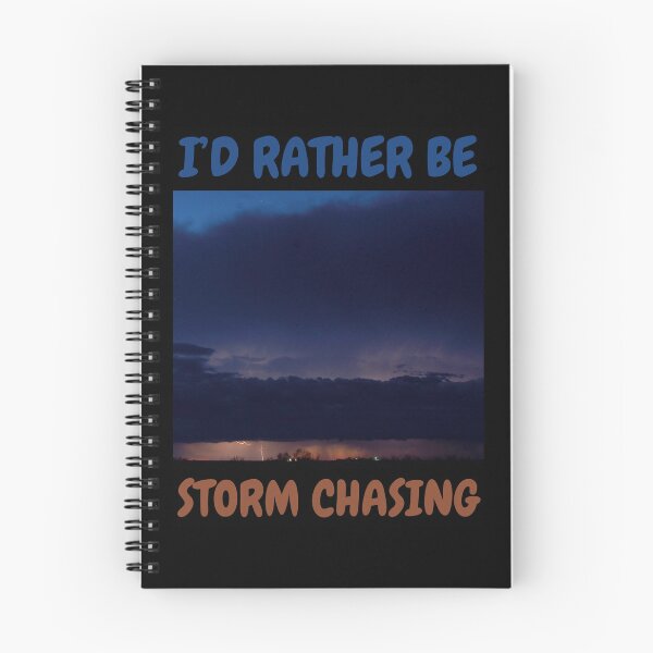 Item preview, I’d Rather Be Storm Chasing-Severe Storm designed and sold by ColordCreations.