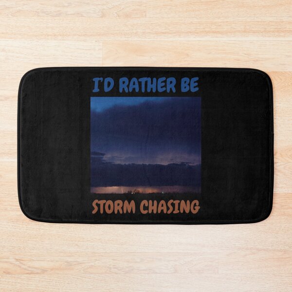Item preview, I’d Rather Be Storm Chasing-Severe Storm designed and sold by ColordCreations.