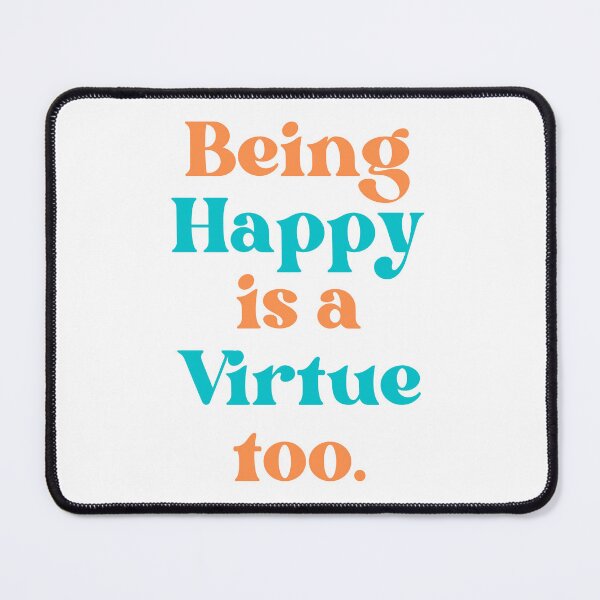 Item preview, Being Happy Is A Virtue too  designed and sold by Loveart60.