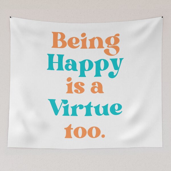 Item preview, Being Happy Is A Virtue too  designed and sold by Loveart60.
