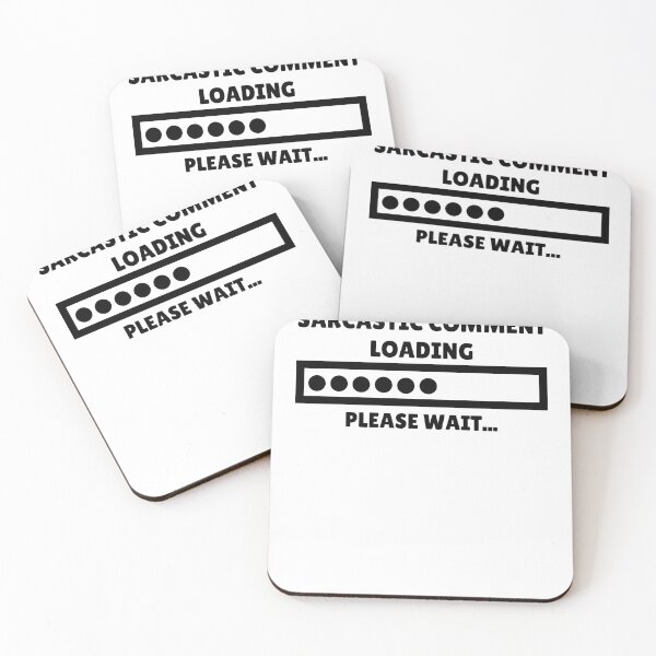 Item preview, Sarcastic Comment Loading Please Wait Funny For Men Women designed and sold by MouDantArts.